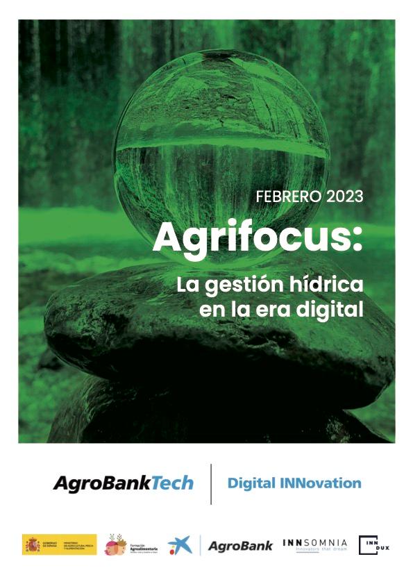 Febrero 2023 - Agrifocus: La gesti&oacute;n h&iacute;drica en la era digital