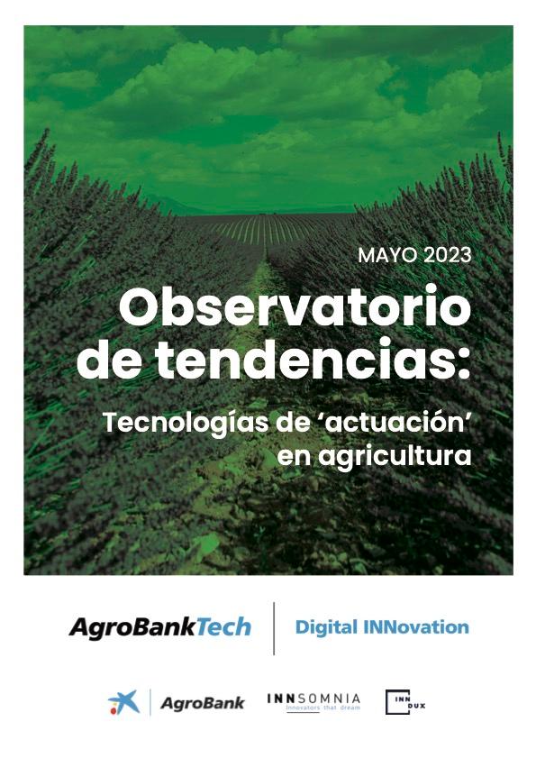 Mayo 2023 - Observatorio de tendencias: Tecnolog&iacute;as de actuaci&oacute;n en agricultura